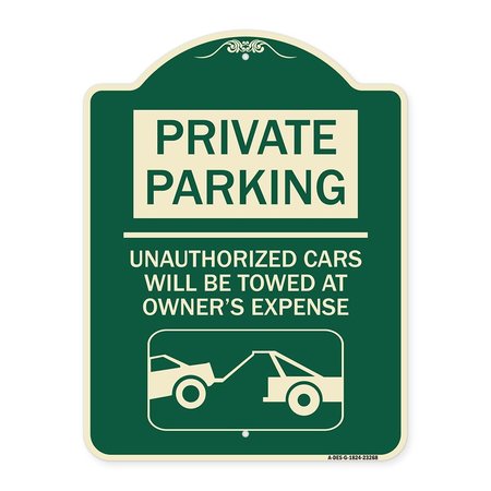 SIGNMISSION Private Parking Unauthorized Cars Will Towed Owners Expense Alum Sign, 18" L, 24" H, G-1824-23268 A-DES-G-1824-23268